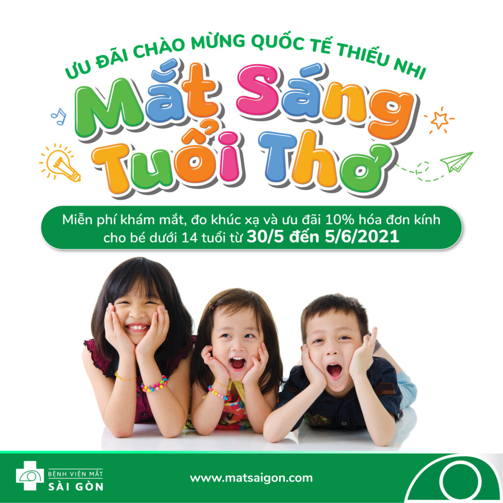 CHÀO MỪNG QUỐC TẾ THIẾU NHI, MIỄN PHÍ KHÁM MẮT + ƯU ĐÃI 10% HÓA ĐƠN KÍNH CHO BÉ DƯỚI 14 TUỔI CHÀO MỪNG QUỐC TẾ THIẾU NHI, MIỄN PHÍ KHÁM MẮT + ƯU ĐÃI 10% HÓA ĐƠN KÍNH CHO BÉ DƯỚI 14 TUỔI
