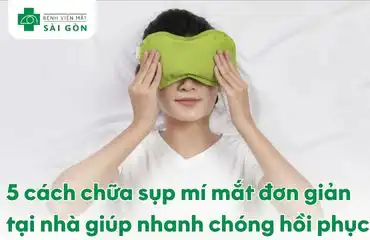 5 cách chữa sụp mí mắt tại nhà