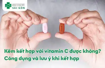 Kẽm có kết hợp cùng Vitamin C được không