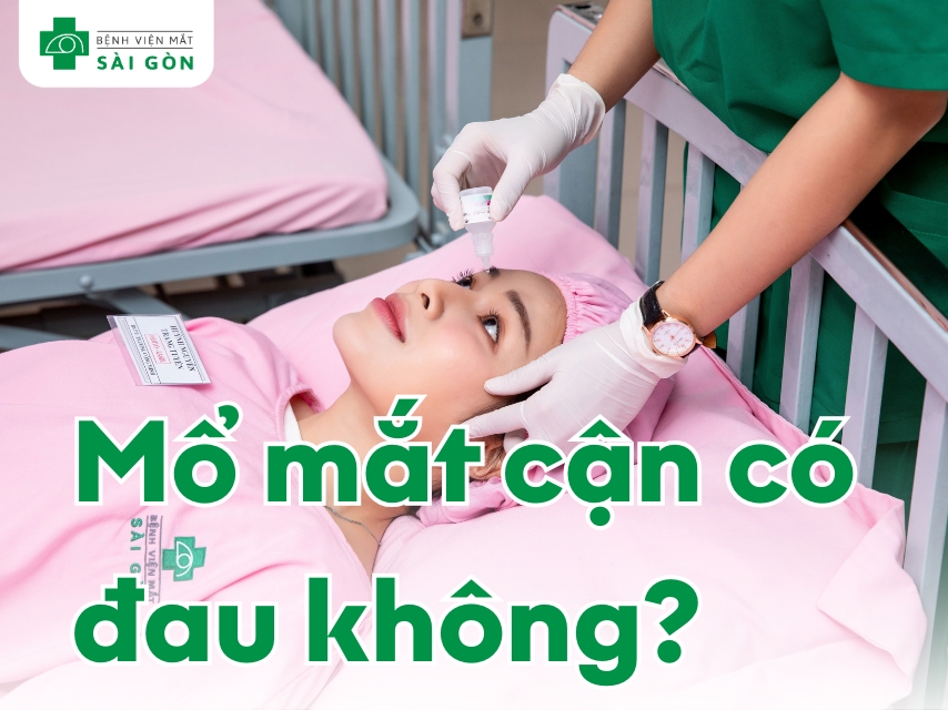 Mổ cận hiện nay không gây đau