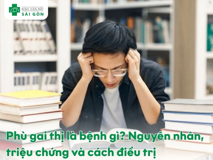 Phù gai thị là bệnh gì