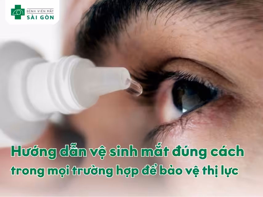Hướng dẫn vệ sinh mắt
