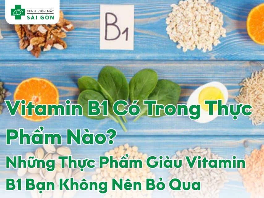 Vitamin B1 có trong thực phẩm nào